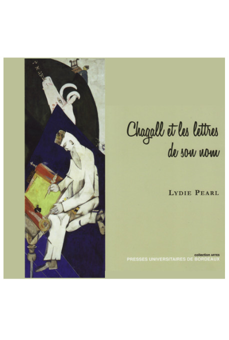 PEARL (Lydie)Chagall et les lettres de son nom